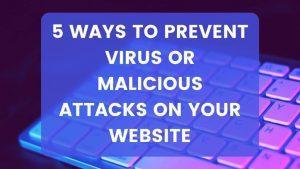 5-Ways-to-Prevent-Virus-or-Malicious-attacks-on-your-website-1024x576