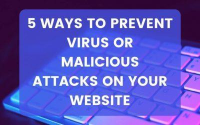 5 Ways to Prevent Virus or Malicious attacks on your website