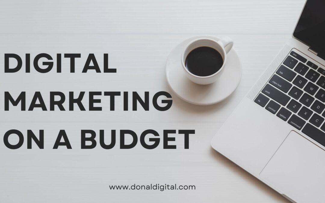 Digital Marketing on a Budget